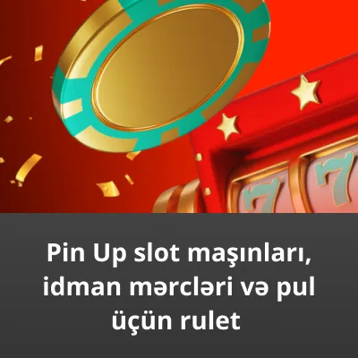 Pin Up slot maşınları